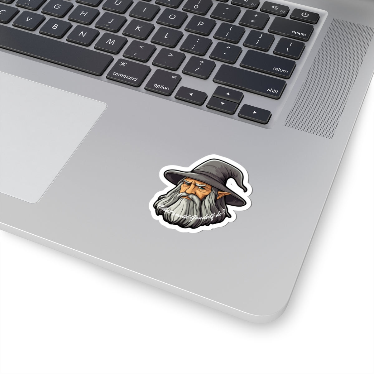 What would Gandalf do Kiss-Cut Sticker