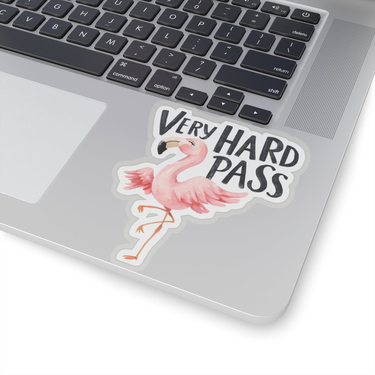 Very Hard Pass Flamingo Kiss-Cut Sticker