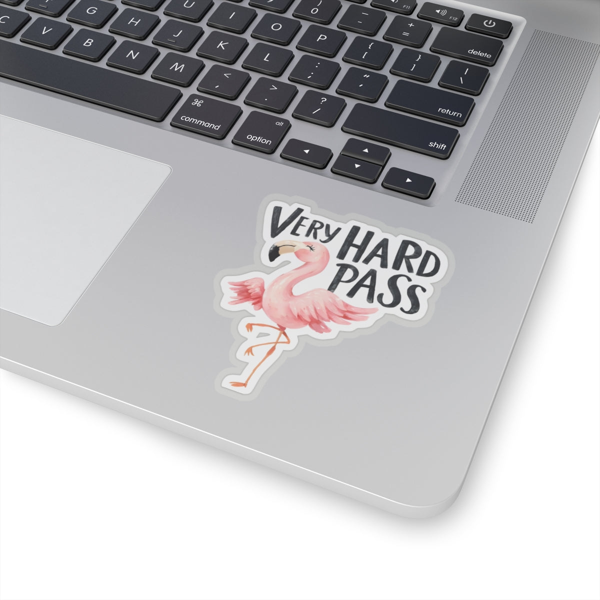 Very Hard Pass Flamingo Kiss-Cut Sticker