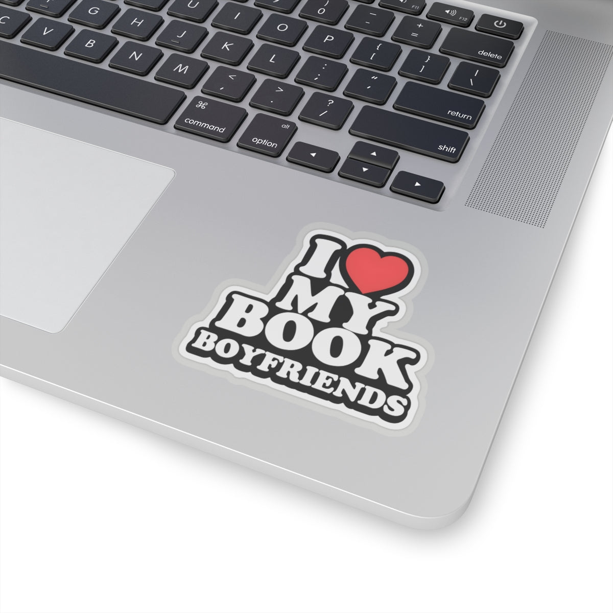 I love my book boyfriends Kiss-Cut Sticker