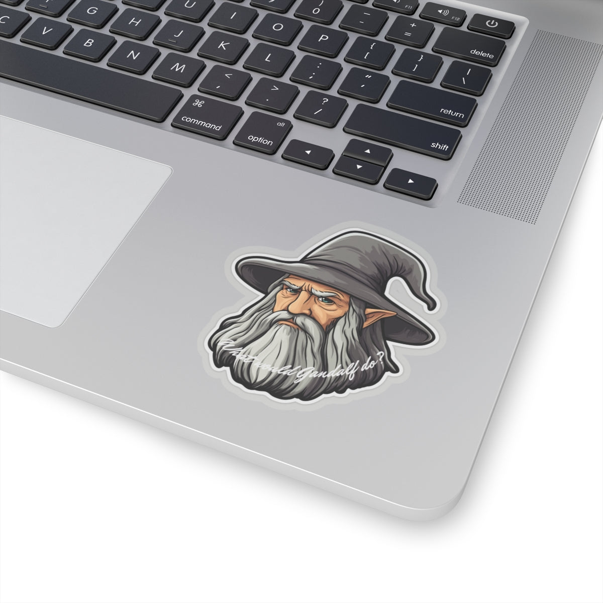 What would Gandalf do Kiss-Cut Sticker