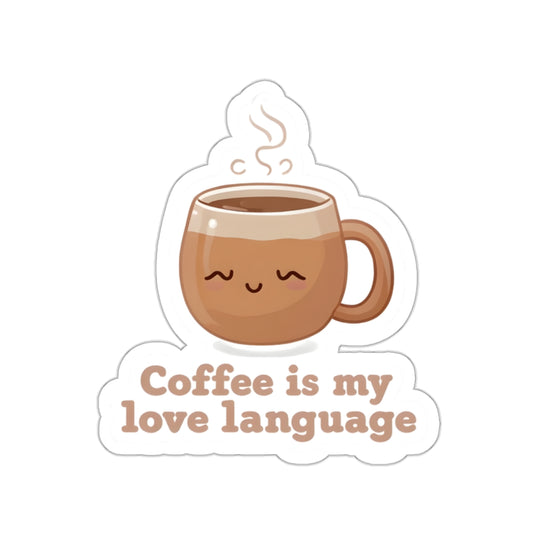 Coffee is my love language Kiss-Cut Sticker