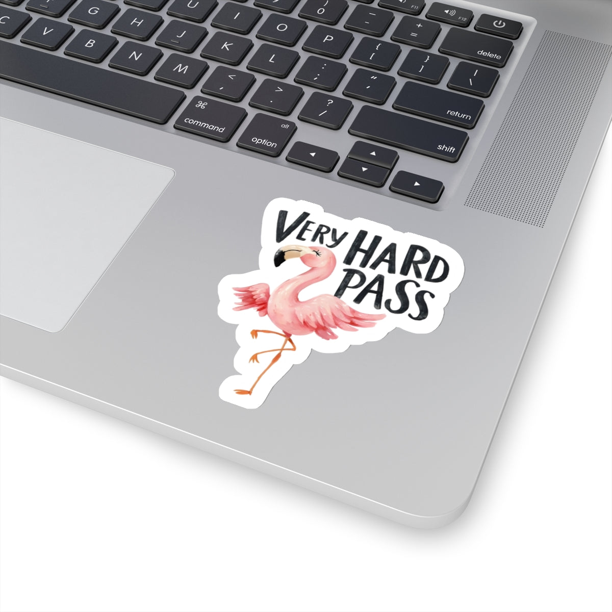 Very Hard Pass Flamingo Kiss-Cut Sticker