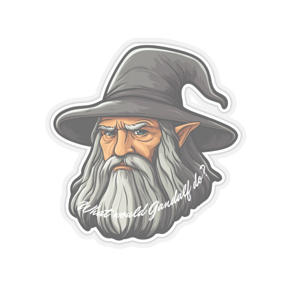 What would Gandalf do Kiss-Cut Sticker