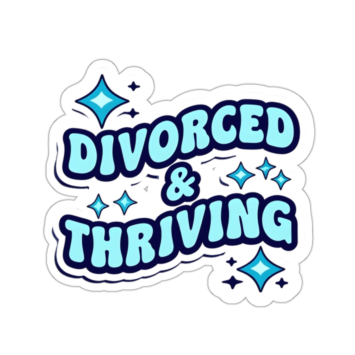 Divorced & Thriving sticker